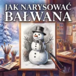 Jak narysować Bałwana