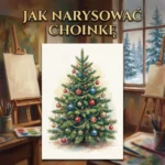Jak narysować Choinkę
